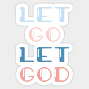 Let go Let GOD Sticker